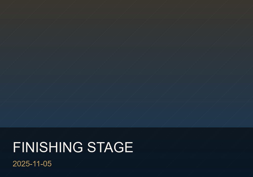 Finishing Stage